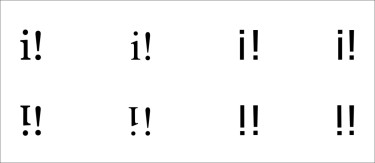 Kleines i und Ausrufezeichen in 4 Schriftarten nebeneinander, in der zweiten Zeile dann ein vertikal gespiegeltes i neben dem Ausrufezeichen